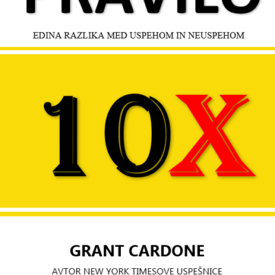 PRAVILO 10X - GRANT CARDONE