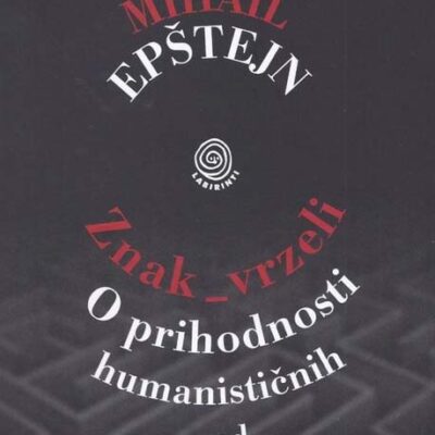 Znak vrzeli - O prihodnosti humanističnih ved