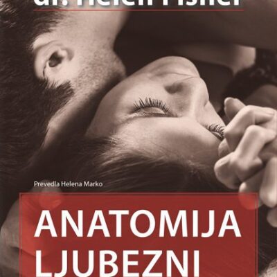 Anatomija ljubezni - Evolucija spolnosti zakonske zveze in prešuštva