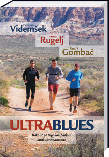 Ultrablues - Kako so se trije kompanjoni lotili ultramaratona