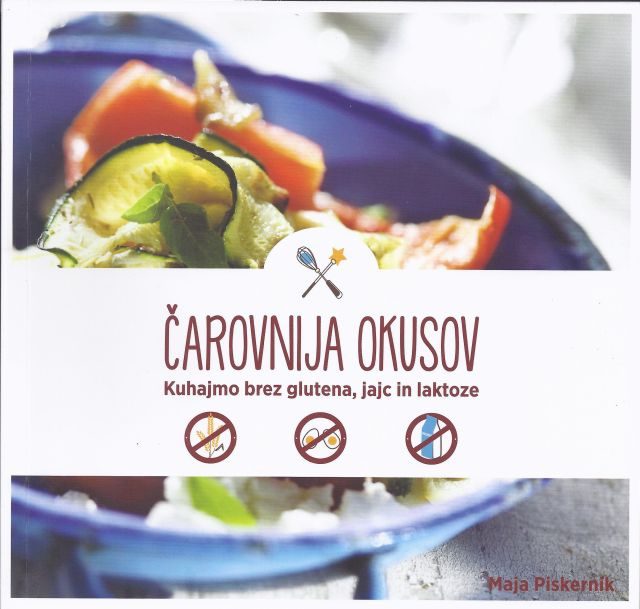 Čarovnija okusov – Kuhajmo brez glutena, jajc in laktoze