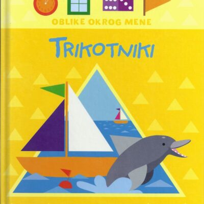 Trikotniki - Oblike okrog mene