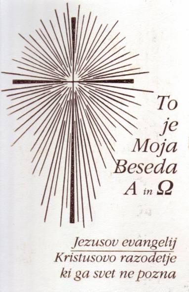 To je moja beseda, alfa in omega