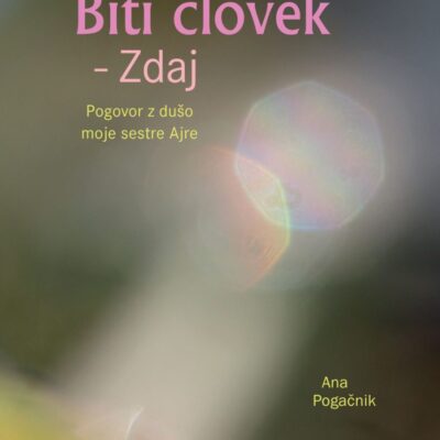 Biti človek – Zdaj