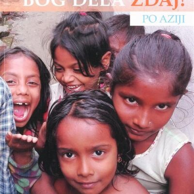 Bog dela zdaj! Po Aziji