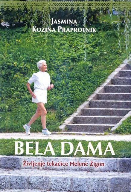 Bela dama - Življenje tekačice Helene Žigon