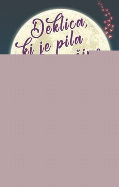 Deklica, ki je pila mesečino