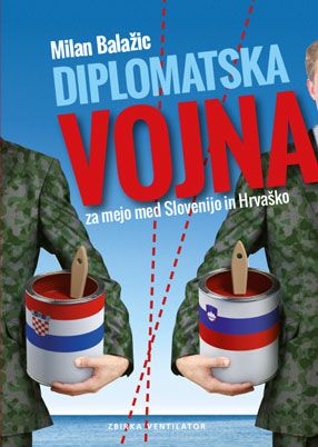 Diplomatska vojna za mejo med Slovenijo in Hrvaško