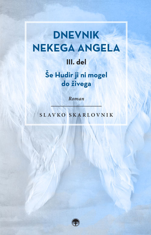 Dnevnik nekega angela, III. del