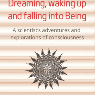 Dreaming, waking up and falling into being