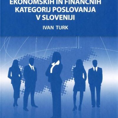 Razvoj dojemanja ekonomskih in finančnih kategorij poslovanja v Sloveniji 