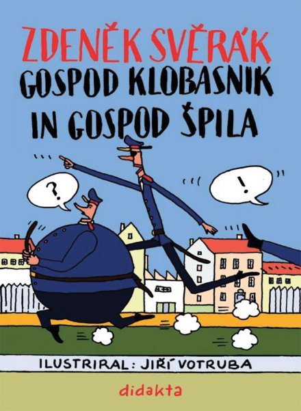 Gospod Klobasnik in gospod Špila