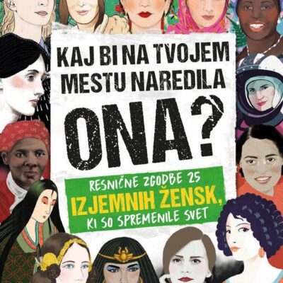 Kaj bi na tvojem mestu naredila ona?