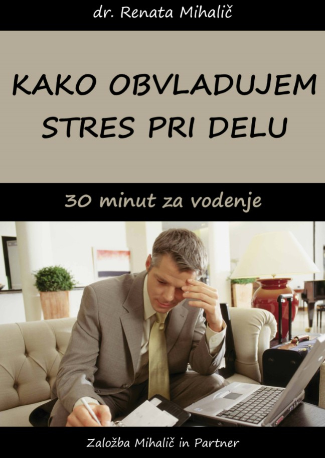 Kako obvladujem stres pri delu