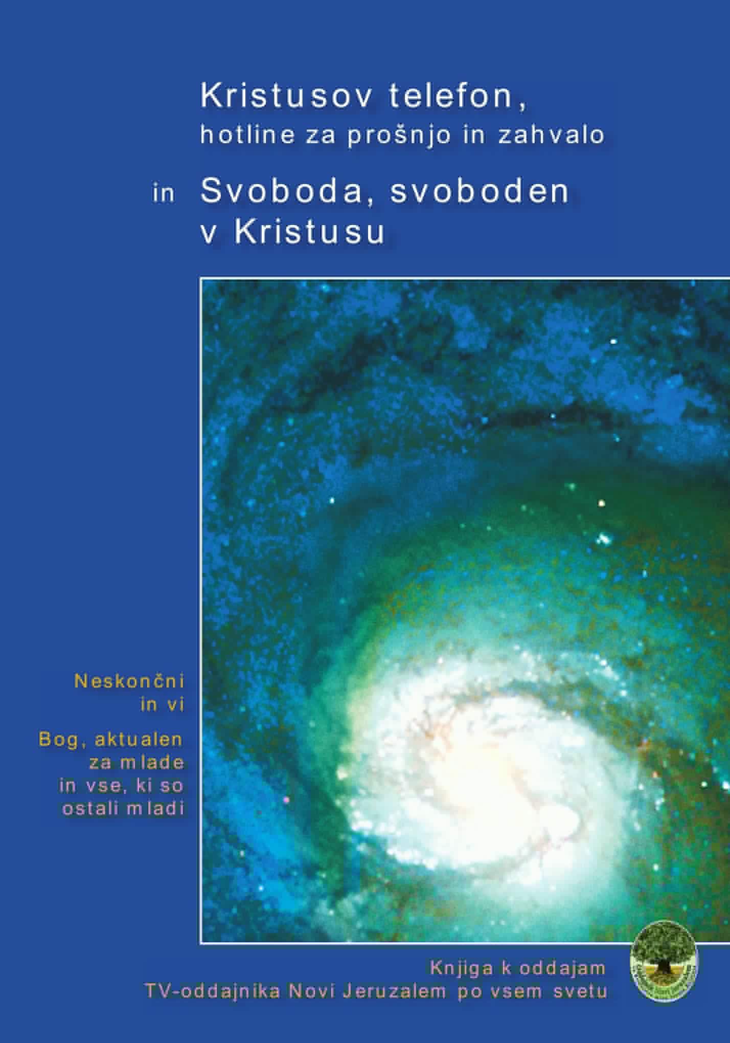 Kristusov telefon, hotline za prošnjo in zahvalo in Svoboda, svoboden v Kristusu