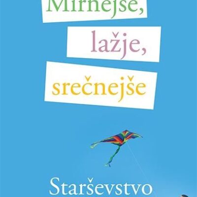 Mirnejše, lažje, srečnejše starševstvo MV