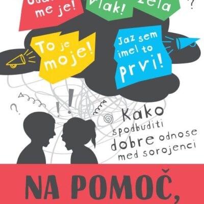 Na pomoč, moji otroci se kregajo!