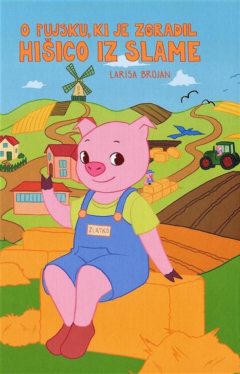 O pujsku, ki je zgradil hišico iz slame
