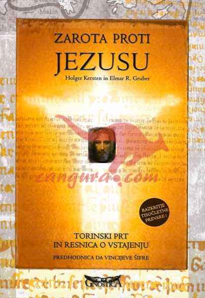 Zarota proti Jezusu - Torinski prt in resnica o vstajenju