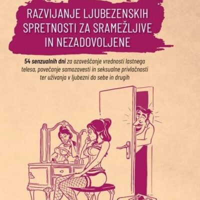 Razvijanje ljubezenskih spretnosti za sramežljive in nezadovoljene