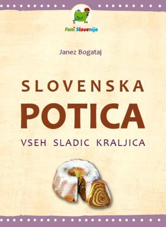 Slovenska potica, vseh sladic kraljica
