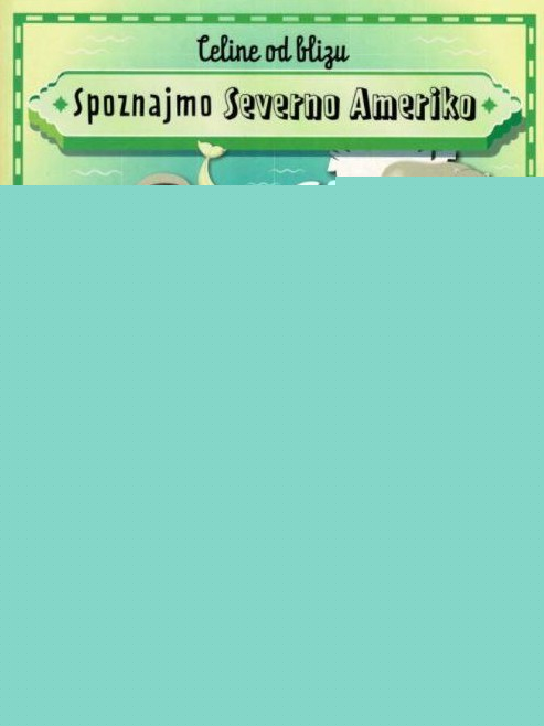Spoznajmo Severno Ameriko