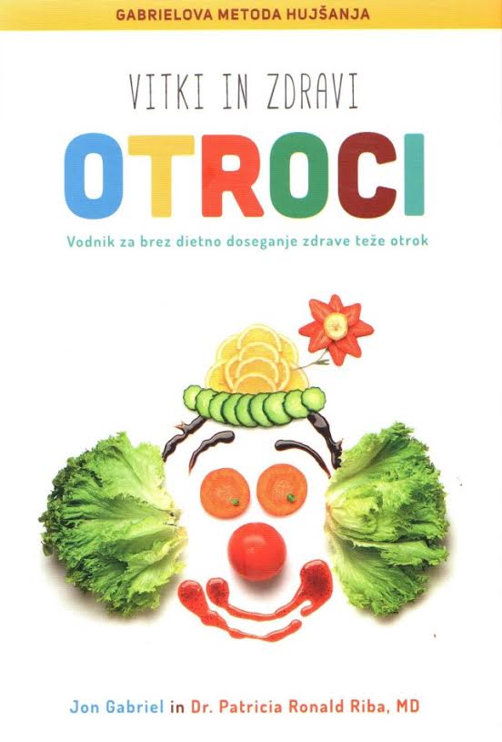 Vitki in zdravi otroci - Vodnik za brez dietno doseganje zdrave teže otrok