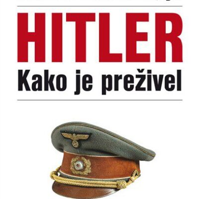 Hitler: Kako je preživel – Eseji o drobnem tisku zla
