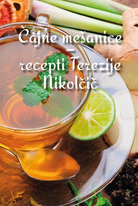 Čaji dobre misli Terezije Nikolčič - 101 zelišče za ljudi in živali -TV