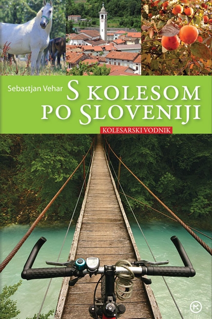 S kolesom po Sloveniji – kolesarni vodnik
