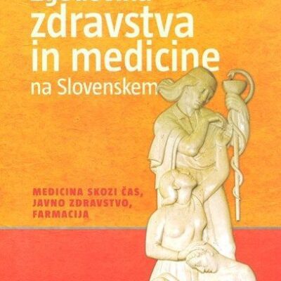 Zgodovina zdravstva in medicine na Slovenskem, 1. del
