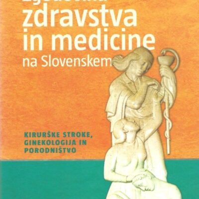 Zgodovina zdravstva in medicine na Slovenskem, 2. del