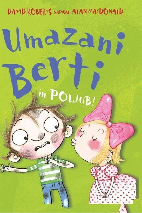 Umazani Berti in poljub